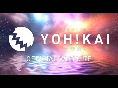OPEN DJ PARTY YOH!KAI（ヨウカイ）のOFFICIAL WEB SITE、SEASON4 COMINGSOON動画を公開